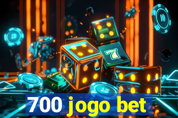 700 jogo bet